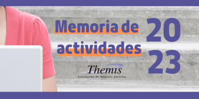 Mujeres Juristas Themis publica su Memoria de Actividades 2023